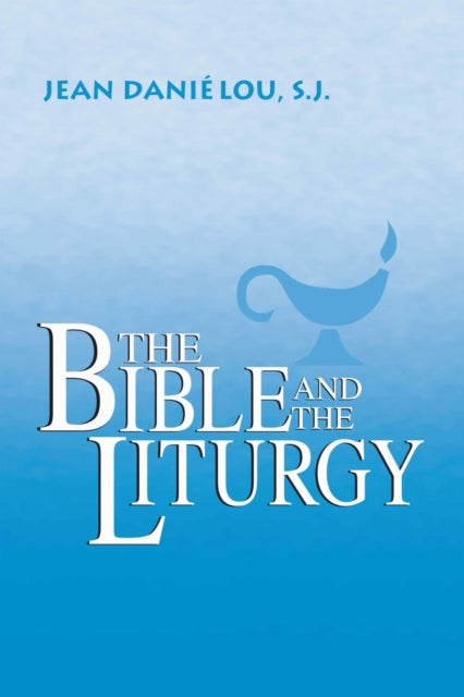 Book cover of: Bible and the Liturgy. By: Jean Daniélou