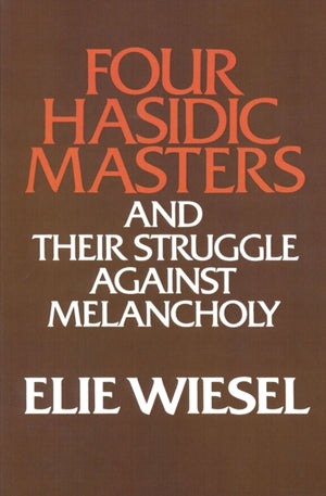 Four Hasidic Masters and Their Struggle Against Melancholy