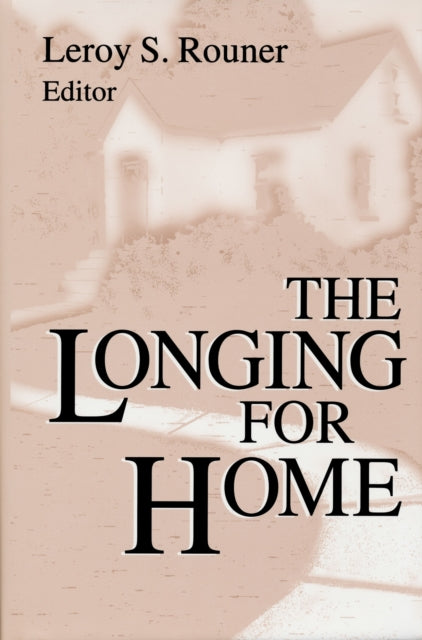 Book cover of: Longing for Home. By: Leroy S. Rouner