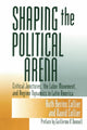 Book cover of: Shaping the Political Arena. By: Ruth Berins Collier