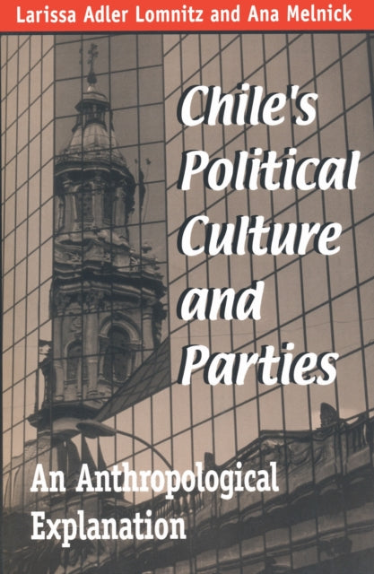 Book cover of: Chile's Political Culture and Parties. By: Larissa Adler Lomnitz