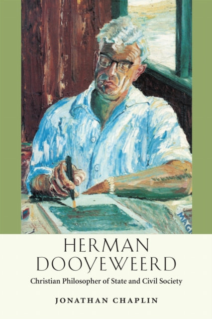 Book cover of: Herman Dooyeweerd. By: Jonathan Chaplin
