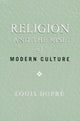 Book cover of: Religion and the Rise of Modern Culture. By: Louis K. Dupré, Louis Dupre