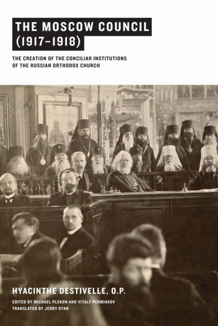 Book cover of: Moscow Council (1917–1918). By: Hyacinthe Destivelle