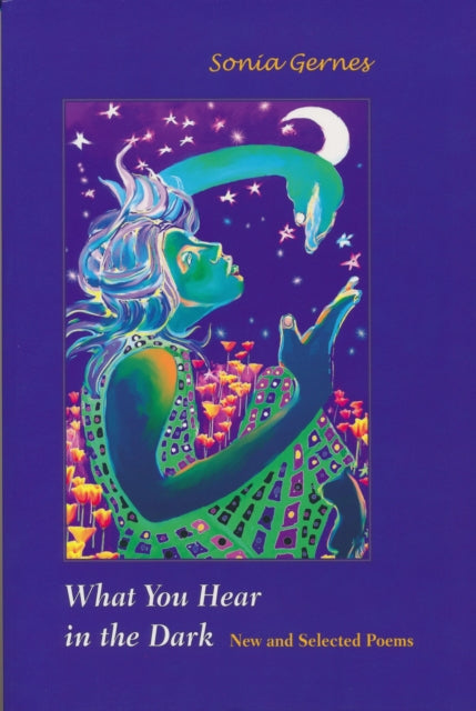 Book cover of: What You Hear in the Dark. By: Sonia Gernes