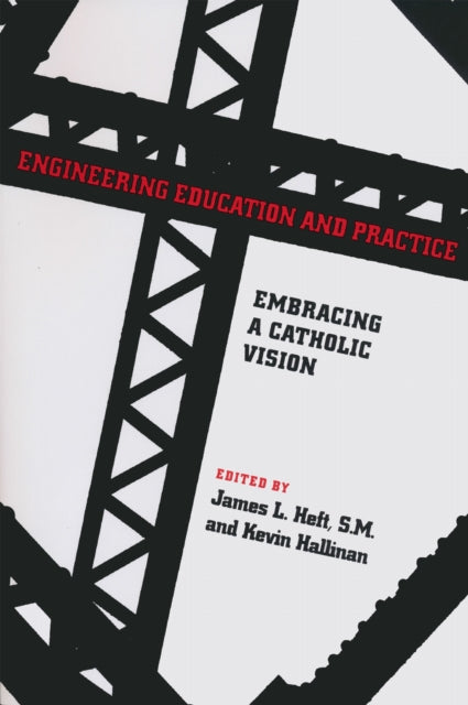 Book cover of: Engineering Education and Practice. By: James Heft