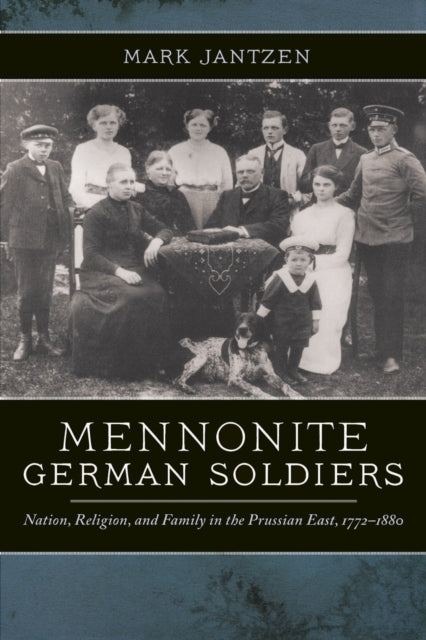 Book cover of: Mennonite German Soldiers. By: Mark Jantzen
