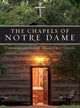 Book cover of: Chapels of Notre Dame. By: Lawrence Cunningham