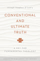 Book cover of: Conventional and Ultimate Truth. By: Joseph Stephen O'Leary
