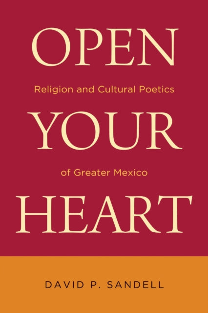 Book cover of: Open Your Heart. By: David P. Sandell