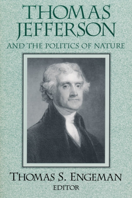 Book cover of: Thomas Jefferson and the Politics of Nature