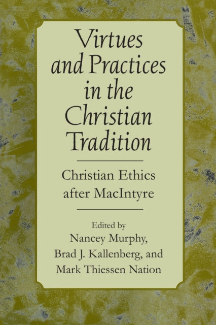 Book cover of: Virtues and Practices in the Christian Tradition