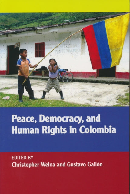 Book cover of: Peace, Democracy, and Human Rights in Colombia