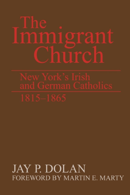 Book cover of: Immigrant Church. By: Jay P. Dolan