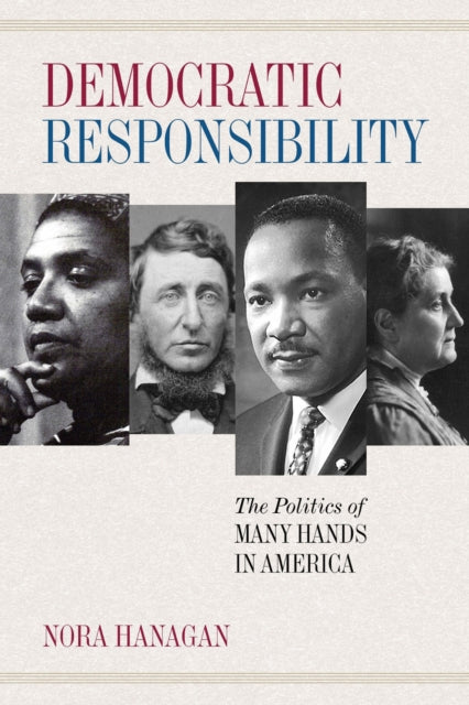 Book cover of: Democratic Responsibility. By: Nora Hanagan