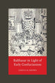 Book cover of: Balthasar in Light of Early Confucianism. By: Joshua R. Brown