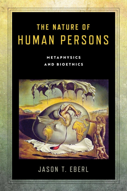 Book cover of: Nature of Human Persons. By: Jason T. Eberl