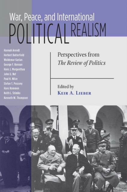 Book cover of: War, Peace, and International Political Realism. By: Keir A. Lieber