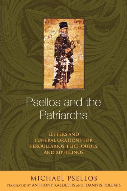 Book cover of: Psellos and the Patriarchs. By: Michael Psellos