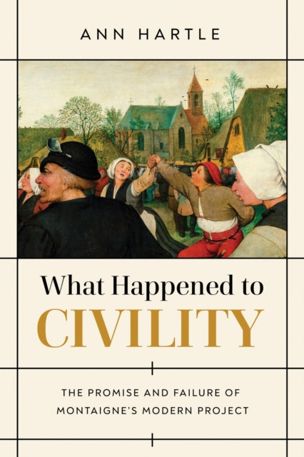 Book cover of: What Happened to Civility. By: Ann Hartle
