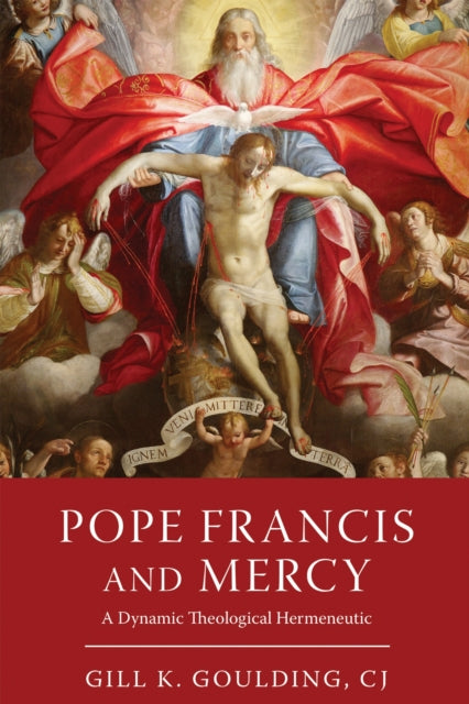 Book cover of: Pope Francis and Mercy. By: Goulding, CJ, Gill K.
