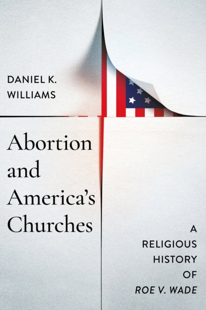 Book cover of: Abortion and America's Churches