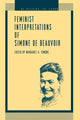 Book cover of: Feminist Interpretations of Simone de Beauvoir