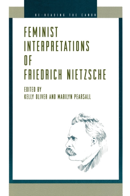Book cover of: Feminist Interpretations of Friedrich Nietzsche