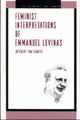 Book cover of: Feminist Interpretations of Emmanuel Levinas