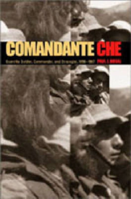 Book cover of: Comandante Che. By: Paul J. Dosal