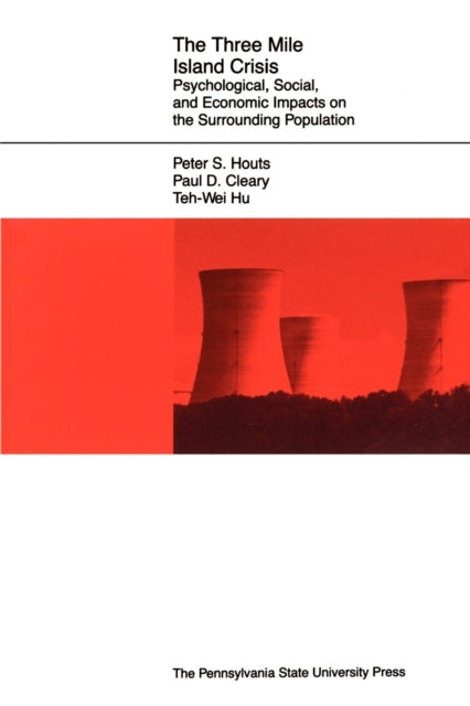 Book cover of: Three Mile Island Crisis. By: Peter S. Houts