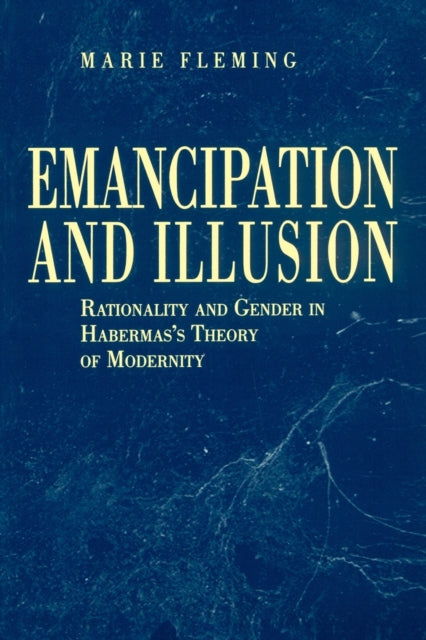 Book cover of: Emancipation and Illusion. By: Marie Fleming