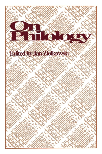 Book cover of: On Philology. By: Jan Ziolkowski
