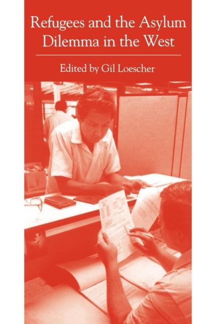 Book cover of: Refugees and the Asylum Dilemma in the West. By: Gil Loescher