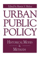 Book cover of: Urban Public Policy. By: Martin V. Melosi
