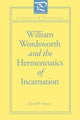 Book cover of: William Wordsworth and the Hermeneutics of Incarnation. By: David P. Haney
