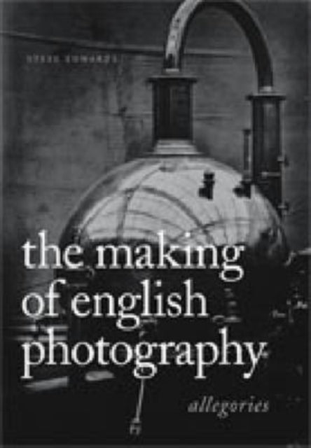 Book cover of: Making of English Photography