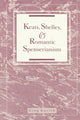 Book cover of: Keats, Shelley, and Romantic Spenserianism. By: Greg Kucich