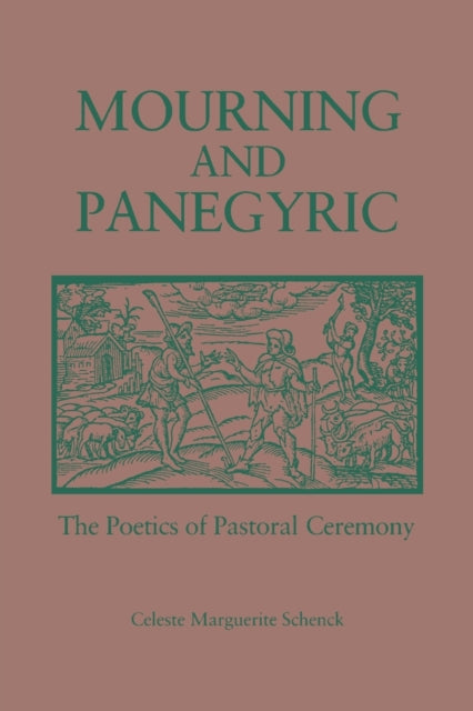 Book cover of: Mourning and Panegyric. By: Celeste M. Schenck