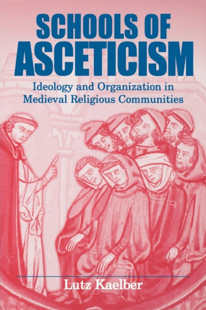 Book cover of: Schools of Asceticism. By: Lutz Kaelber