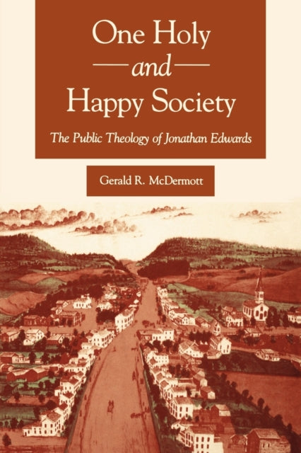 Book cover of: One Holy and Happy Society. By: Gerald R. McDermott