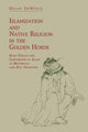 Book cover of: Islamization and Native Religion in the Golden Horde. By: Devin Deweese