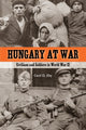 Book cover of: Hungary at War. By: Cecil D. Eby