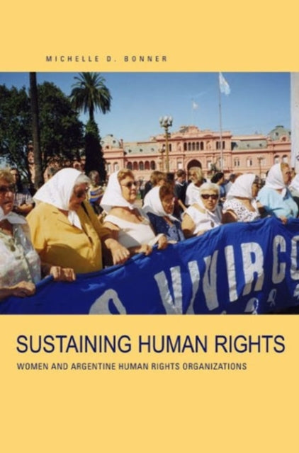 Book cover of: Sustaining Human Rights. By: Michelle D. Bonner