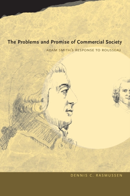 Book cover of: Problems and Promise of Commercial Society. By: Dennis C. Rasmussen