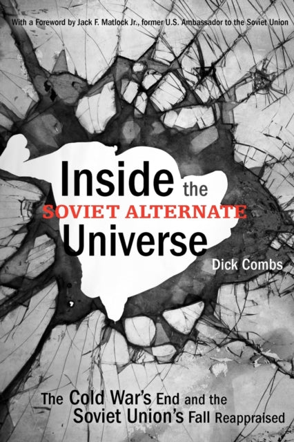 Book cover of: Inside the Soviet Alternate Universe. By: Dick Combs
