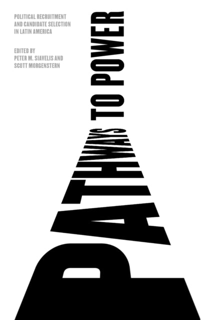 Book cover of: Pathways to Power. By: Peter M. Siavelis
