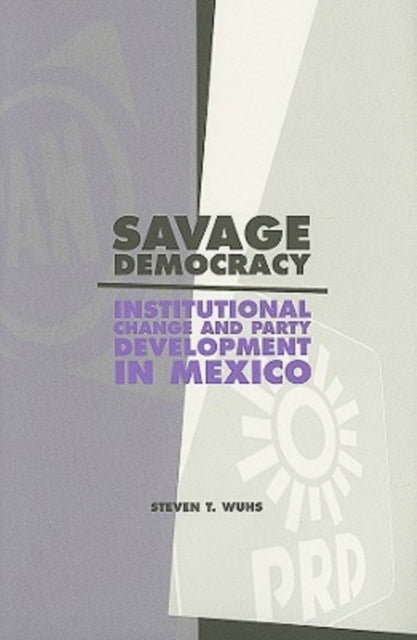 Book cover of: Savage Democracy. By: Steven Todd Wuhs
