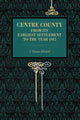 Book cover of: Centre County. By: J. Thomas Mitchell