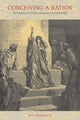 Book cover of: Conceiving a Nation. By: Mira Morgenstern